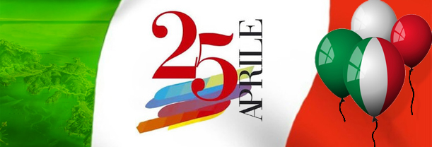 25 APRILE: “Oggi più che mai attuale il messaggio di libertà del 25 aprile”