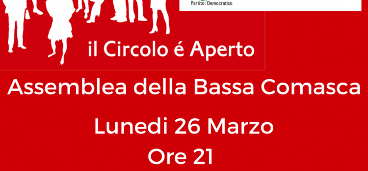 Assemblea PD della Bassa Comasca | ore 21.00 | Sala Colmegna, p.zza Volta | LOMAZZO Assemblea PD della Bassa Comasca | ore 21.00 | Sala Colmegna, p.zza Volta | LOMAZZO