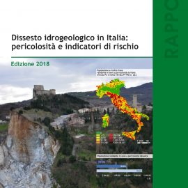 AMBIENTE: “Dati ISPRA confermano che la lotta al dissesto idrogeologico è una priorità del Paese. Lo smantellamento di ItaliaSicura è un errore”