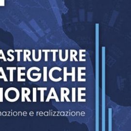 INFRASTRUTTURE: “Rapporto dimostra crescita, errore tornare indietro”