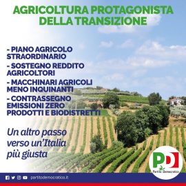 AGRICOLTURA: “Cuore del Green New Deal. Le proposte del PD per un’agricoltura sostenibile”