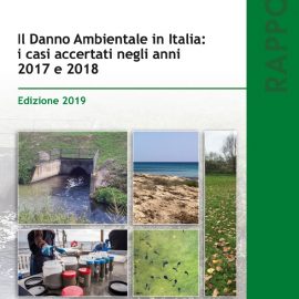 AMBIENTE: “Presentato il Primo Rapporto Ispra sul Danno Ambientale, 30 casi di grave danno in Italia”