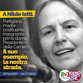 NILDE IOTTI: “Modello costante ed esempio per le Istituzioni”