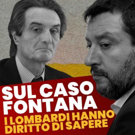 FONTANA INDAGATO: “I lombardi hanno il diritto di sapere”