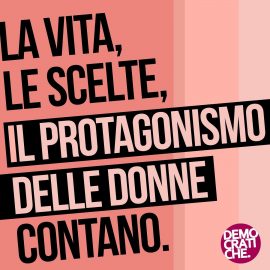 LA VITA, LE SCELTE, IL PROTAGONISMO DELLE DONNE CONTANO