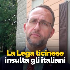 SVIZZERA, TICINO: “La Lega ticinese insulta gli italiani. Quegli stessi italiani che ogni giorno attraversano la frontiera per assicurare servizi essenziali alla comunità svizzera, anche nel settore della sanità oggi messo a dura prova”