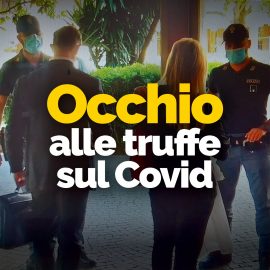 COVID-19: “Non c’è nulla di più odioso di chi sfrutta la fragilità altrui come nelle truffe agli anziani”