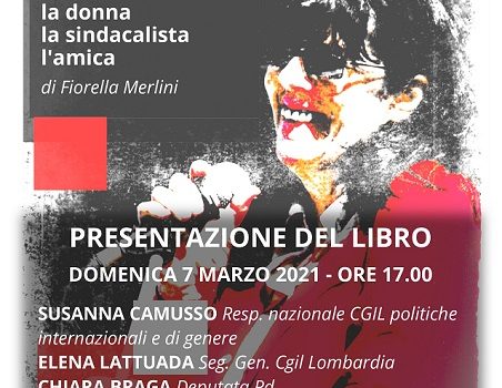 CGIL Como, presentazione libro “LUCIA CASSINA, la donna, la sindacalista, l’amica” di Fiorella Merlini | ore 17.00 | diretta Fb pagina Cgil Como CGIL Como, presentazione libro “LUCIA CASSINA, la donna, la sindacalista, l’amica” di Fiorella Merlini | ore 17.00 | diretta Fb pagina Cgil Como