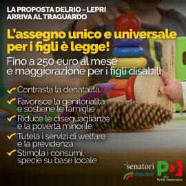 L’ASSEGNO UNICO UNIVERSALE E’ LEGGE: “Una misura universale, progressiva e giusta”