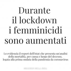 FEMMINICIDI: “14 donne decedute durante il lockdown tra marzo e aprile del 2020”