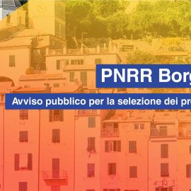 PNRR BORGHI: “Al via il Piano Nazionale Borghi”