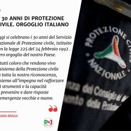 PROTEZIONE CIVILE: “Oggi i 30 anni della Protezione Civile. Orgoglio italiano”