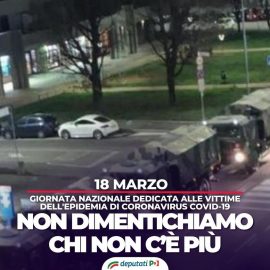 18 MARZO, GIORNATA NAZIONAE VITTIME COVID-19: “Non dimentichiamo chi non c’è più”