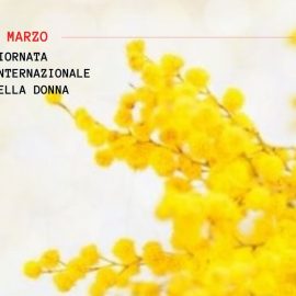 8 MARZO, GIORNATA INTERNAZIONALE DELLA DONNA