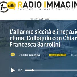 RADIO IMMAGINA: “L’allarme siccità e i negazionisti del clima”