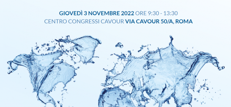 Legambiente – FORUM ACQUA 2022 | ore 9.30 | Centro Congressi Cavour, via Cavour, 50a | ROMA