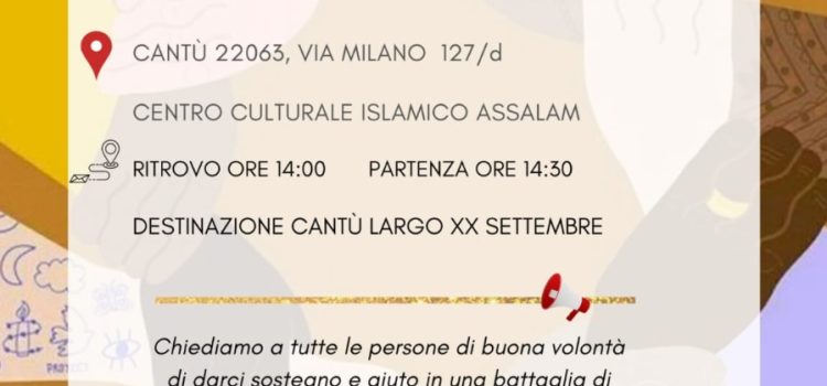 Associazione Assalam Cantù: “CORTEO PER LA LIBERTA’ DI CULTO” | ore 14.30 | Centro culturale islamico Assalam, via Milano, 127/d | CANTU’