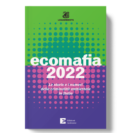 REPORT ECOMAFIA 2022: “Quadro preoccupante”