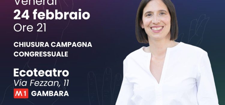 Chiusura campagna congressuale PARTE DA NOI! CON ELLY SCHLEIN SEGRETARIA | ore 21:00 | EcoTeatro, via Fezzan, 11 | MILANO