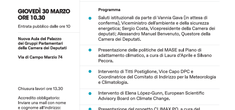 LIFE CLIMAX PO. MAKE THE CHANGE | ore 10:30-13:30 | Nuova Aula Gruppi parlamentari, via Campo Marzio, 74 | ROMA