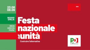 FESTA NAZIONALE DELL'UNITA' - DAL 23 AGOSTO ALL'8 SETTEMBRE - IREN GREEN PARK, EX CAMPOVOLO - REGGIO EMILIA