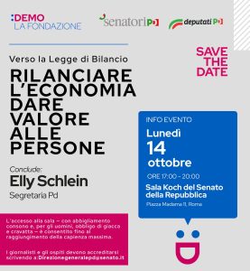 Fondazione Demo, Senatori e Deputati PD: "Verso la Legge di Bilancio - RILANCIARE L'ECONOMIA DARE VALORE ALLE PERSONE" | ore 17:00-20:00 | Sala Koch del Senato della Repubblica, piazza Madama, 11 | ROMA @ Sala Koch | Roma | Lazio | Italia