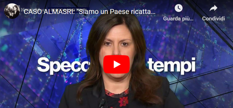 CASO ALMASRI: “Siamo un Paese ricattabile. Meloni scappa invece di rispondere agli italiani”