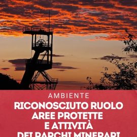 AMBIENTE: “Riconosciuto il ruolo delle aree protette e delle attività dei parchi minerari”
