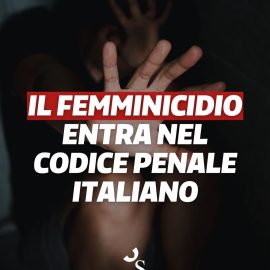 FEMMINICIDIO: “Passo avanti importante l’introduzione come reato autonomo nel Codice penale”
