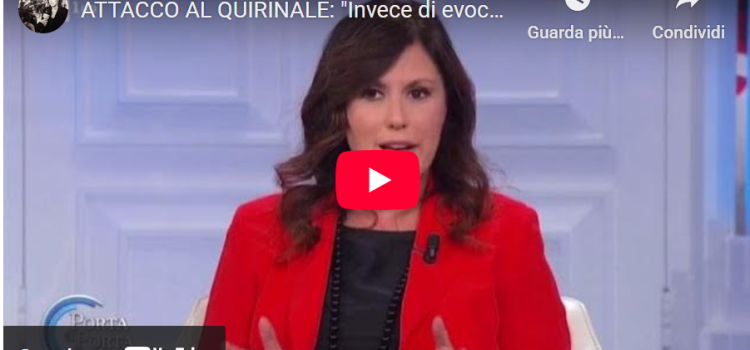 ATTACCO AL QUIRINALE: “Invece di evocare complotti, Governo si occupi dei problemi reali del Paese”