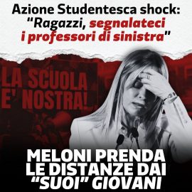 SCUOLA: “Schedatura degli isegnanti di sinistra, inaccettabile”