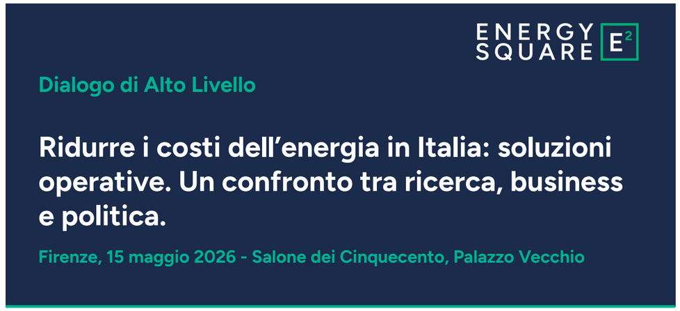 Energy Square: "RIDURRE I COSTI DELL'ENERGIA IN ITALIA: SOLUZIONI OPERATIVE" | ore 09:30-19:30 | Salone dei Cinquecento, Palazzo Vecchio | FIRENZE. @ Salone dei Cinquecento | Firenze | Toscana | Italia