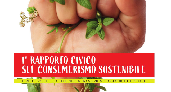 CITTADINANZA ATTIVA: “Primo Rapporto civico sul consumerismo sostenibile”