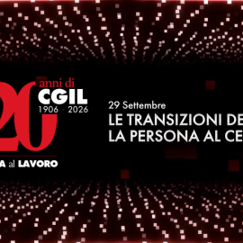 CGIL, 120 ANNI DI STORIA DEL LAVORO