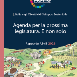 RAPPORTO ASviS 2026: “Italia a marcia indiestro su sviluppo sostenibile, la meta 2030 si allontana”